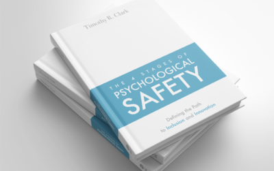 Psychological Safety with Dr. Timothy R Clark